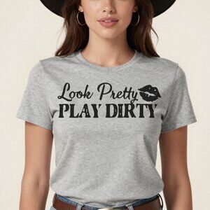 Play Dirty Custom Tee Graphic Short Sleeve T-shirt